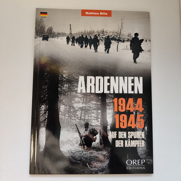 Ardennen 44-45 : in het spoor van de strijdende partijen