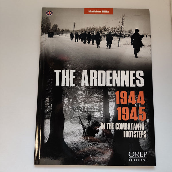Ardennen 44-45 : in het spoor van de strijdende partijen