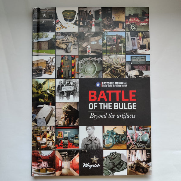 Battle of the Bulge : Beyond the artifacts